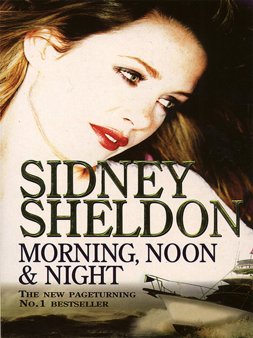Title details for Morning, Noon and Night by Sidney Sheldon - Wait list
